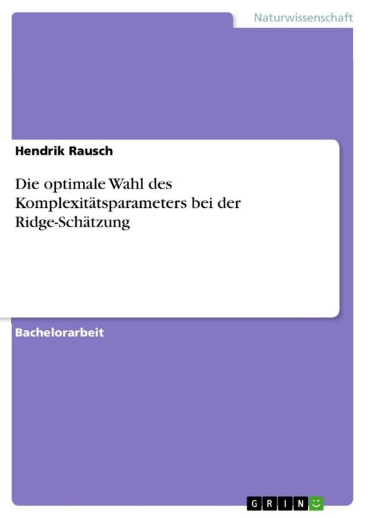 Produktbild: Die optimale Wahl des Komplexit&auml;tsparameters bei der Ridge-Sch&auml;tzung