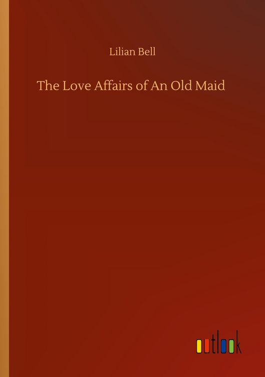 Produktbild: The Love Affairs of An Old Maid