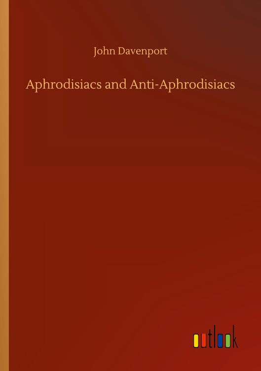 Produktbild: Aphrodisiacs and Anti-Aphrodisiacs