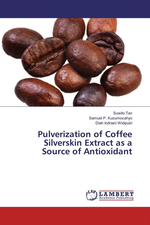Produktbild: Pulverization of Coffee Silverskin Extract as a Source of Antioxidant