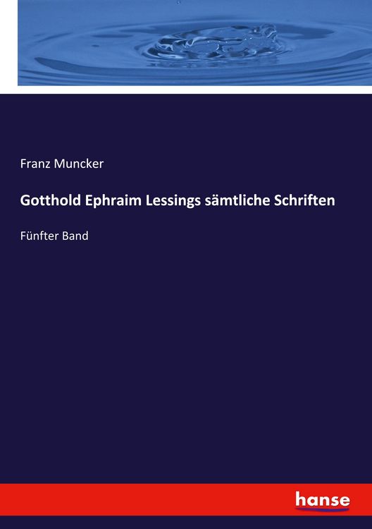 Produktbild: Gotthold Ephraim Lessings s&auml;mtliche Schriften