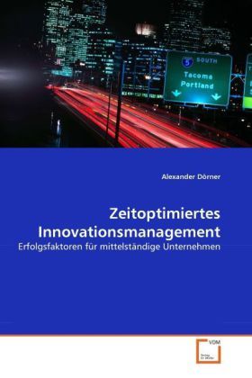 Produktbild: D&ouml;rner, A: Zeitoptimiertes Innovationsmanagement