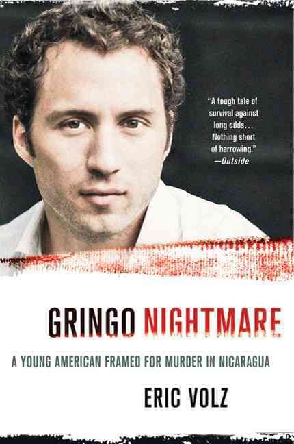 Produktbild: Gringo Nightmare: A Young American Framed for Murder in Nicaragua