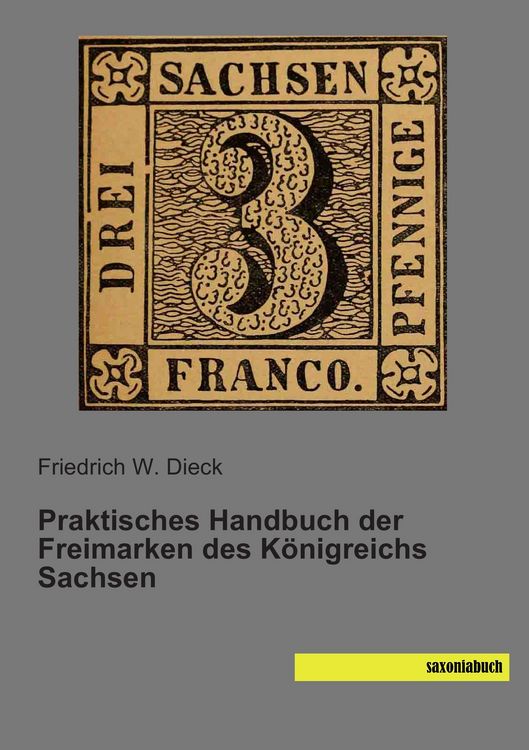 Produktbild: Praktisches Handbuch der Freimarken des K&ouml;nigreichs Sachsen