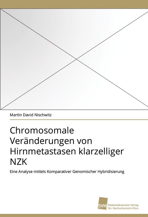 Produktbild: Chromosomale Ver&auml;nderungen von Hirnmetastasen klarzelliger NZK