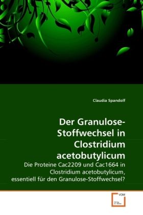 Produktbild: Spandolf, C: Der Granulose-Stoffwechsel in Clostridium aceto