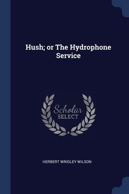 Produktbild: Hush; or The Hydrophone Service