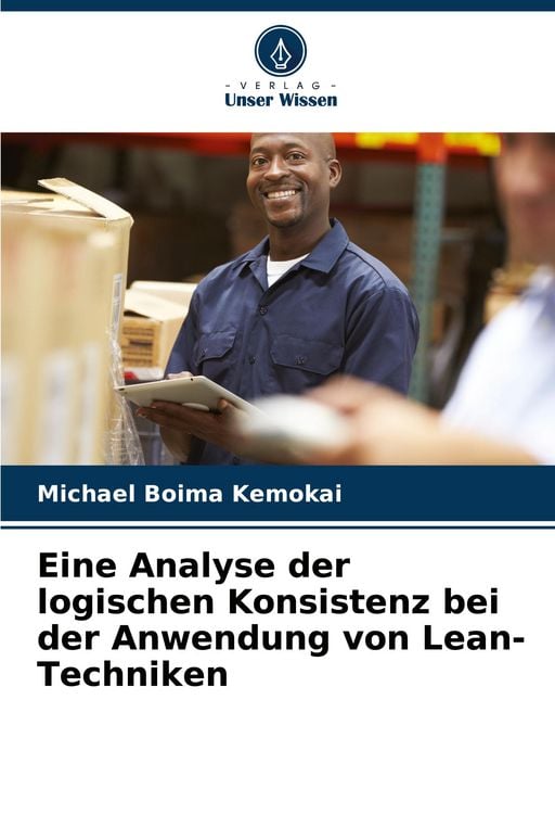 Produktbild: Eine Analyse der logischen Konsistenz bei der Anwendung von Lean-Techniken