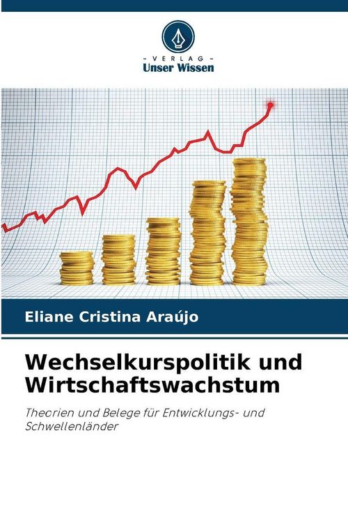 Produktbild: Wechselkurspolitik und Wirtschaftswachstum