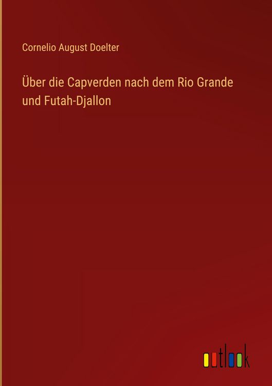 Produktbild: &Uuml;ber die Capverden nach dem Rio Grande und Futah-Djallon