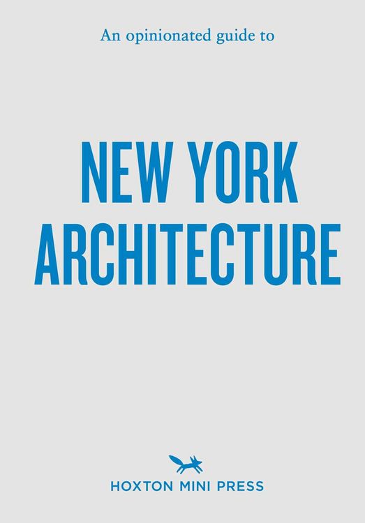 Produktbild: An Opinionated Guide to New York Architecture