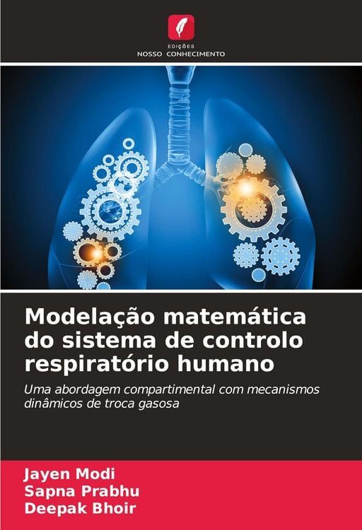 Produktbild: Modela&ccedil;&atilde;o matem&aacute;tica do sistema de controlo respirat&oacute;rio humano