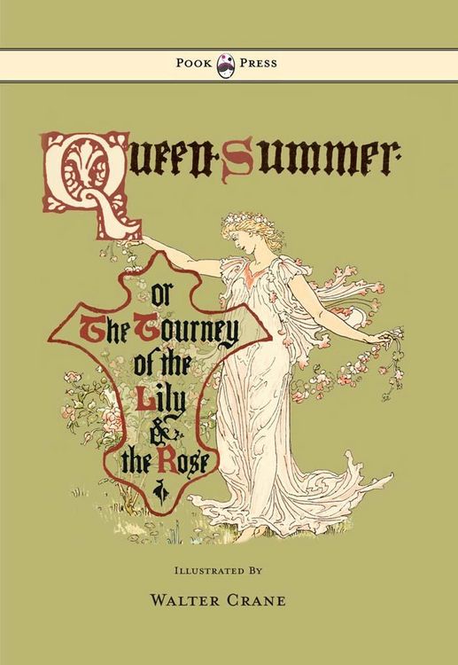 Produktbild: Queen Summer - Or the Tourney of the Lily and the Rose - Illustrated by Walter Crane