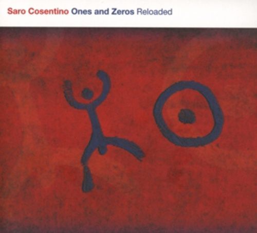 Produktbild: Saro Cosentino: Ones And Zeros Reloaded