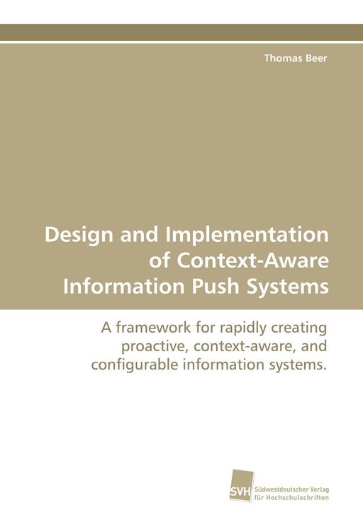 Produktbild: Design and Implementation of Context-Aware Information Push Systems