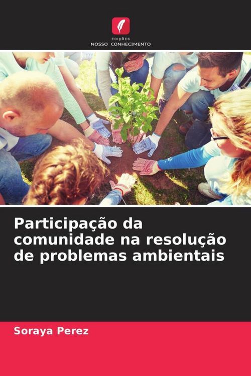 Produktbild: Participa&ccedil;&atilde;o da comunidade na resolu&ccedil;&atilde;o de problemas ambientais