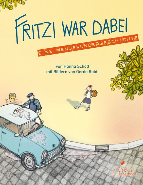 Produktbild: Fritzi war dabei. Eine Wendewundergeschichte (gebundene Ausgabe)