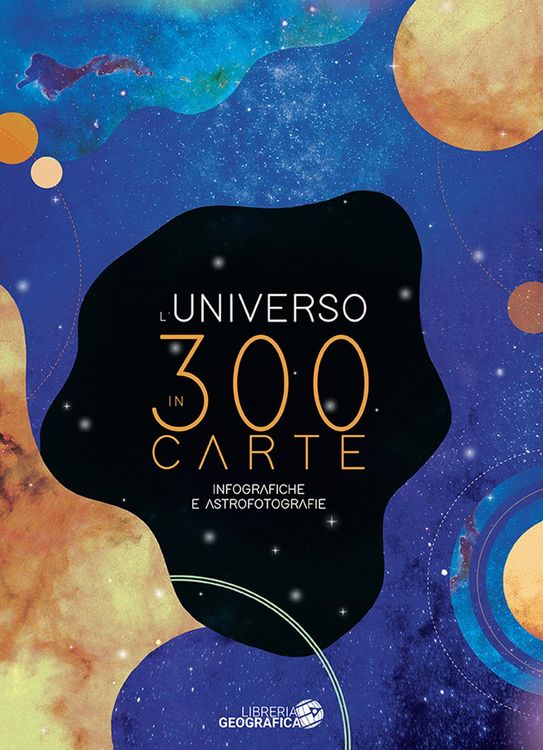 Produktbild: L' Universo in 300 carte. Infografiche e astrofotografie