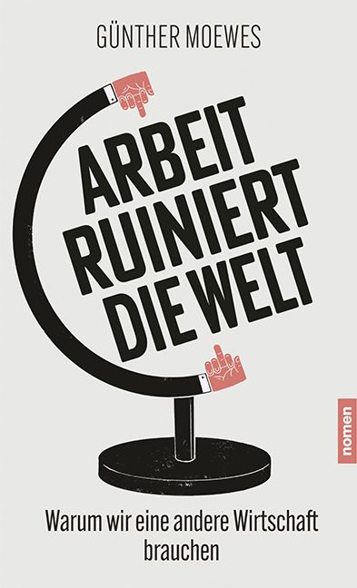 Produktbild: Arbeit ruiniert die Welt