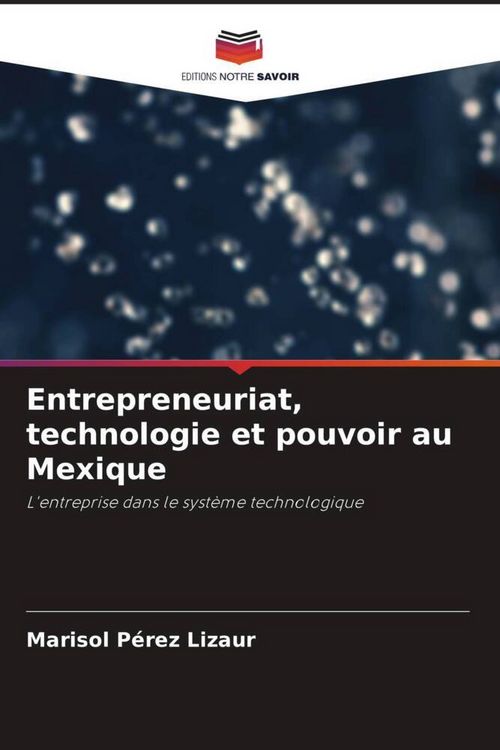 Produktbild: Entrepreneuriat, technologie et pouvoir au Mexique