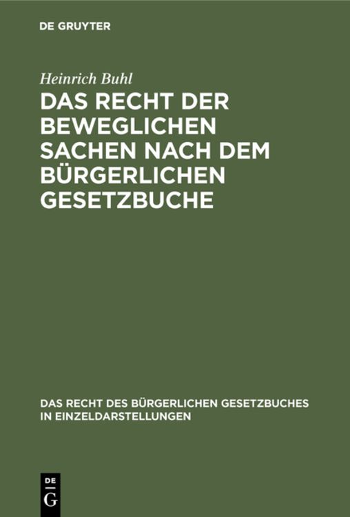 Produktbild: Das Recht der beweglichen Sachen nach dem b&uuml;rgerlichen Gesetzbuche