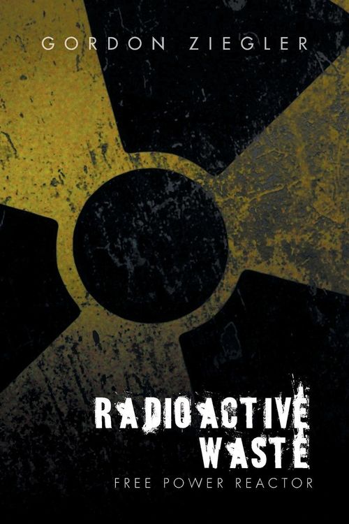 Produktbild: Radioactive Waste - free Power Reactor