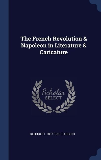 Produktbild: The French Revolution & Napoleon in Literature & Caricature