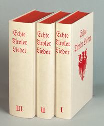 Produktbild: Echte Tiroler Lieder. Erg&auml;nzte und kommentierte Neuausgabe der Tiroler Liedersammlung