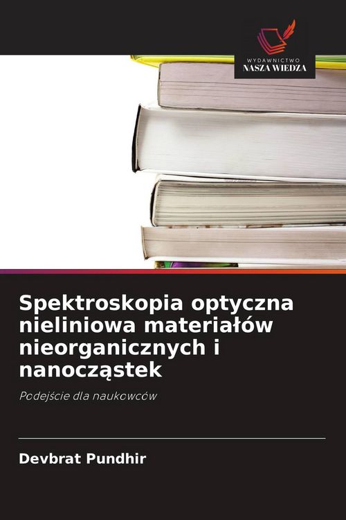 Produktbild: Spektroskopia optyczna nieliniowa materia&iquest;&oacute;w nieorganicznych i nanocz&iquest;stek