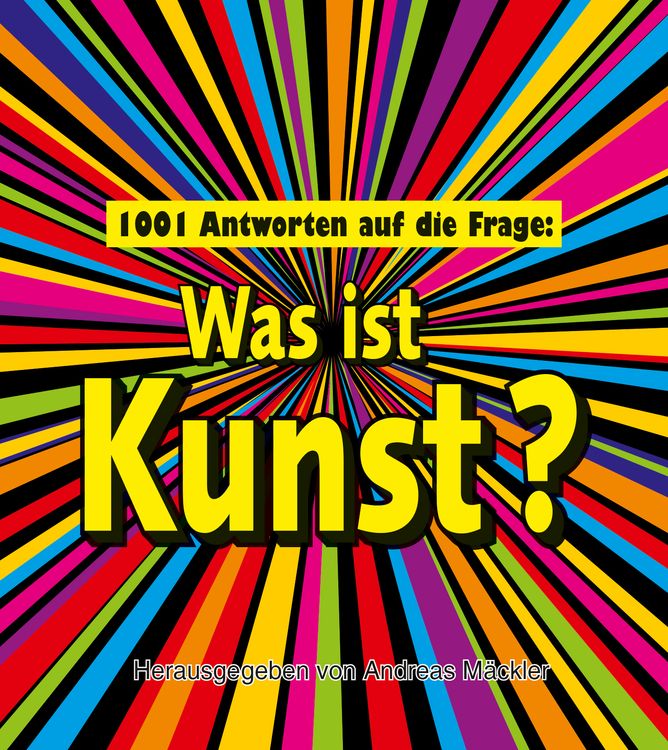 Produktbild: 1001 Antworten auf die Frage: Was ist Kunst?