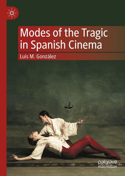 Produktbild: Modes of the Tragic in Spanish Cinema