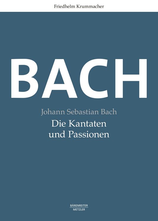 Produktbild: Johann Sebastian Bach. Die Kantaten und Passionen
