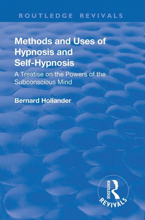 Produktbild: Revival: Methods and Uses of Hypnosis and Self Hypnosis (1928)