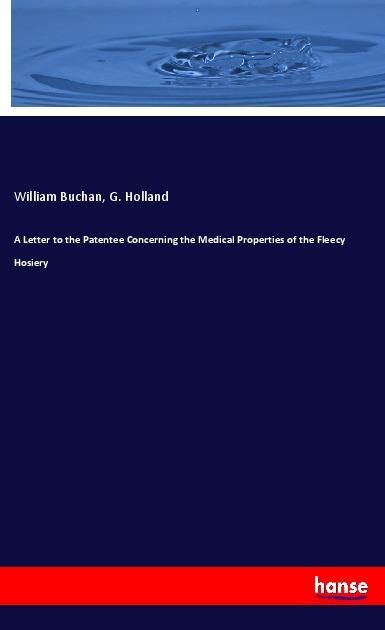 Produktbild: A Letter to the Patentee Concerning the Medical Properties of the Fleecy Hosiery
