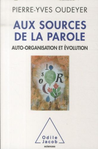 Produktbild: Self-Organisation of Speech / Aux sources de la parole