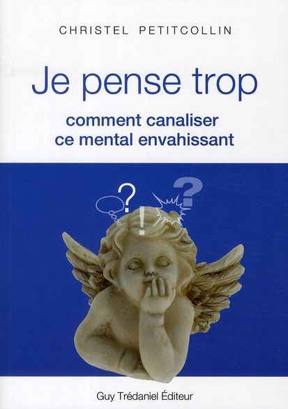 Produktbild: Je pense trop; Comment canaliser ce mental envahissant