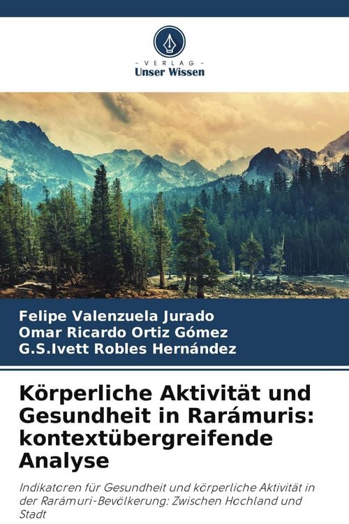 Produktbild: K&ouml;rperliche Aktivit&auml;t und Gesundheit in Rar&aacute;muris: kontext&uuml;bergreifende Analyse