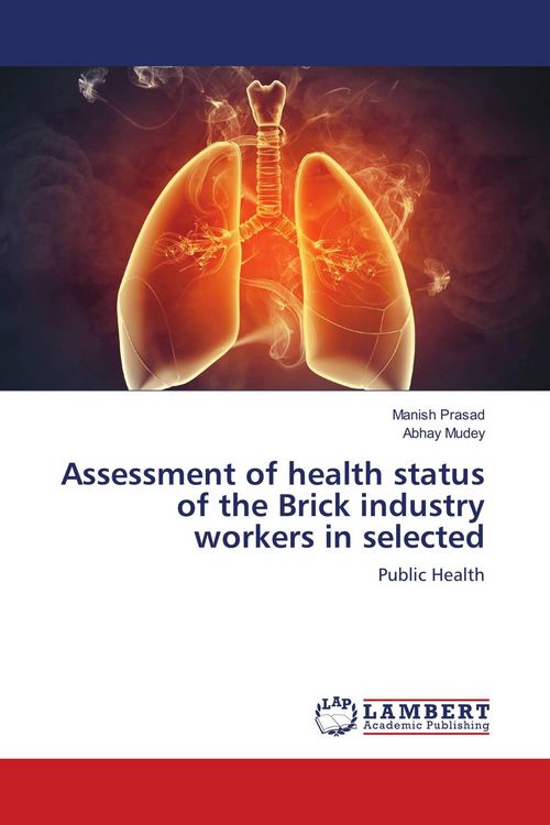 Produktbild: Assessment of health status of the Brick industry workers in selected