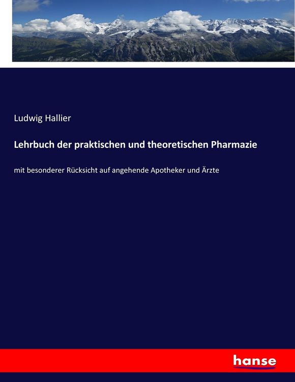 Produktbild: Lehrbuch der praktischen und theoretischen Pharmazie