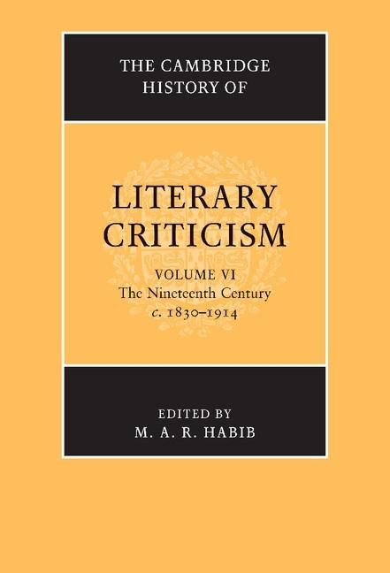 Produktbild: Cambridge History of Literary Criticism: Volume 6, The Nineteenth Century, c.1830-1914