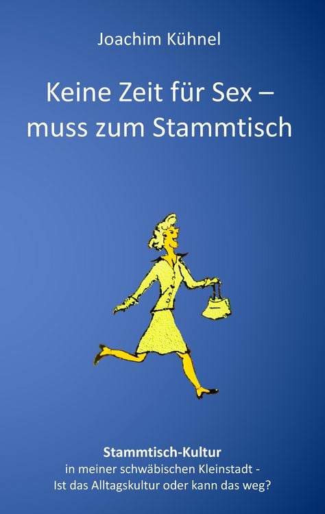 Produktbild: Keine Zeit f&uuml;r Sex - muss zum Stammtisch