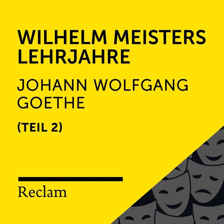 Produktbild: Goethe: Wilhelm Meisters Lehrjahre, II. Teil
