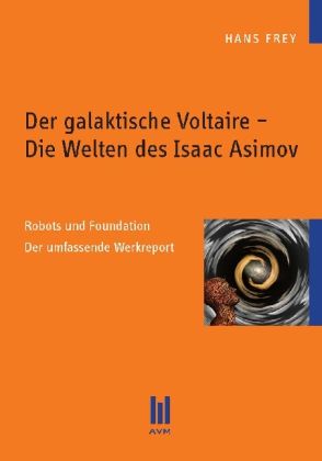Produktbild: Der galaktische Voltaire - Die Welten des Isaac Asimov