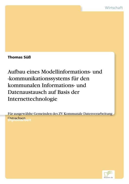 Produktbild: Aufbau eines Modellinformations- und -kommunikationssystems f&uuml;r den kommunalen Informations- und Datenaustausch auf Basis der Internettechnologie