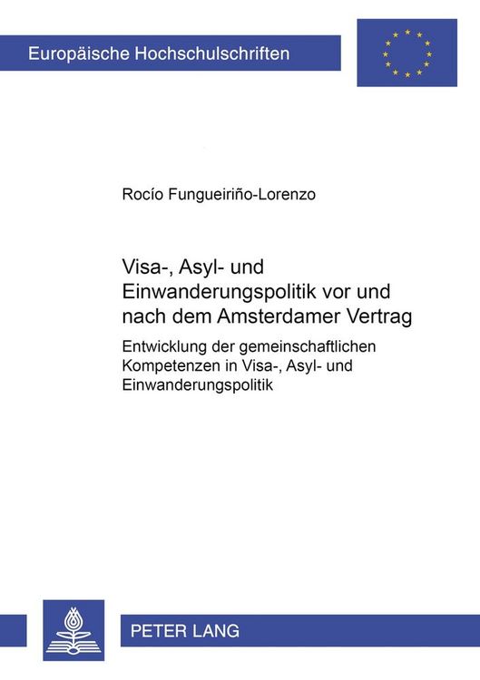 Produktbild: Visa-, Asyl- und Einwanderungspolitik vor und nach dem Amsterdamer Vertrag