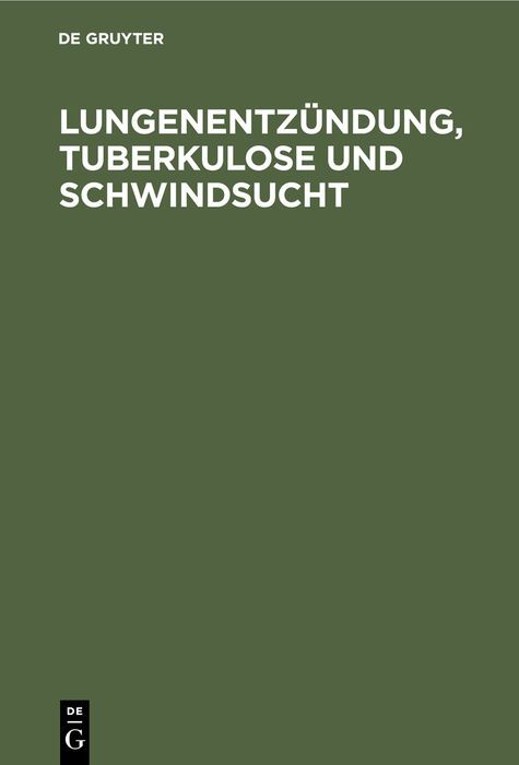 Produktbild: Lungenentz&uuml;ndung, Tuberkulose und Schwindsucht