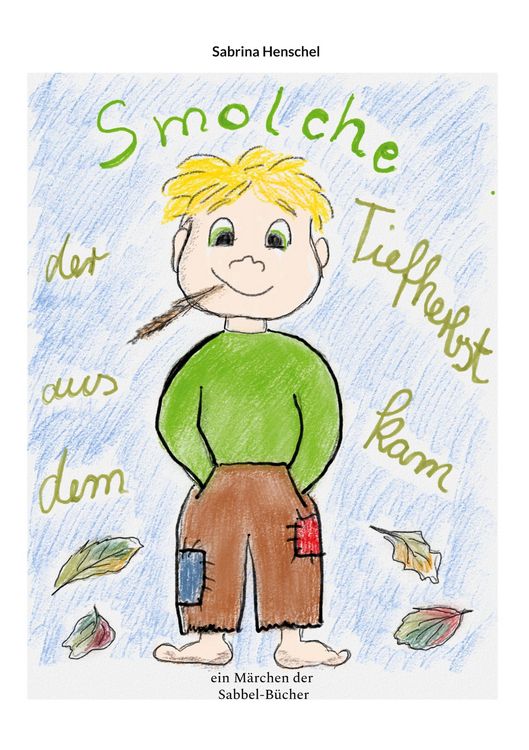 Produktbild: Smolche der aus dem Tiefherbst kam