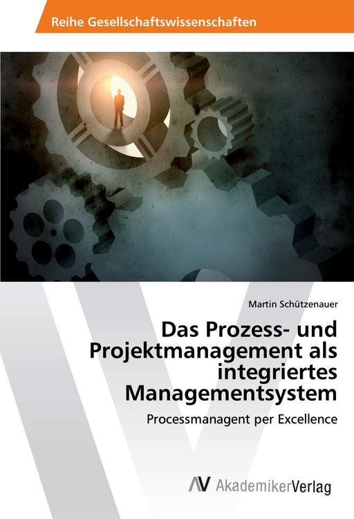 Produktbild: Das Prozess- und Projektmanagement als integriertes Managementsystem