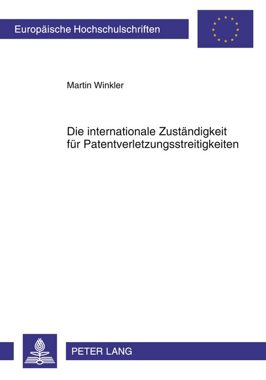 Produktbild: Die internationale Zustaendigkeit fuer Patentverletzungsstreitigkeiten