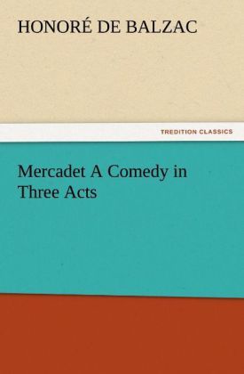 Produktbild: Mercadet A Comedy in Three Acts
